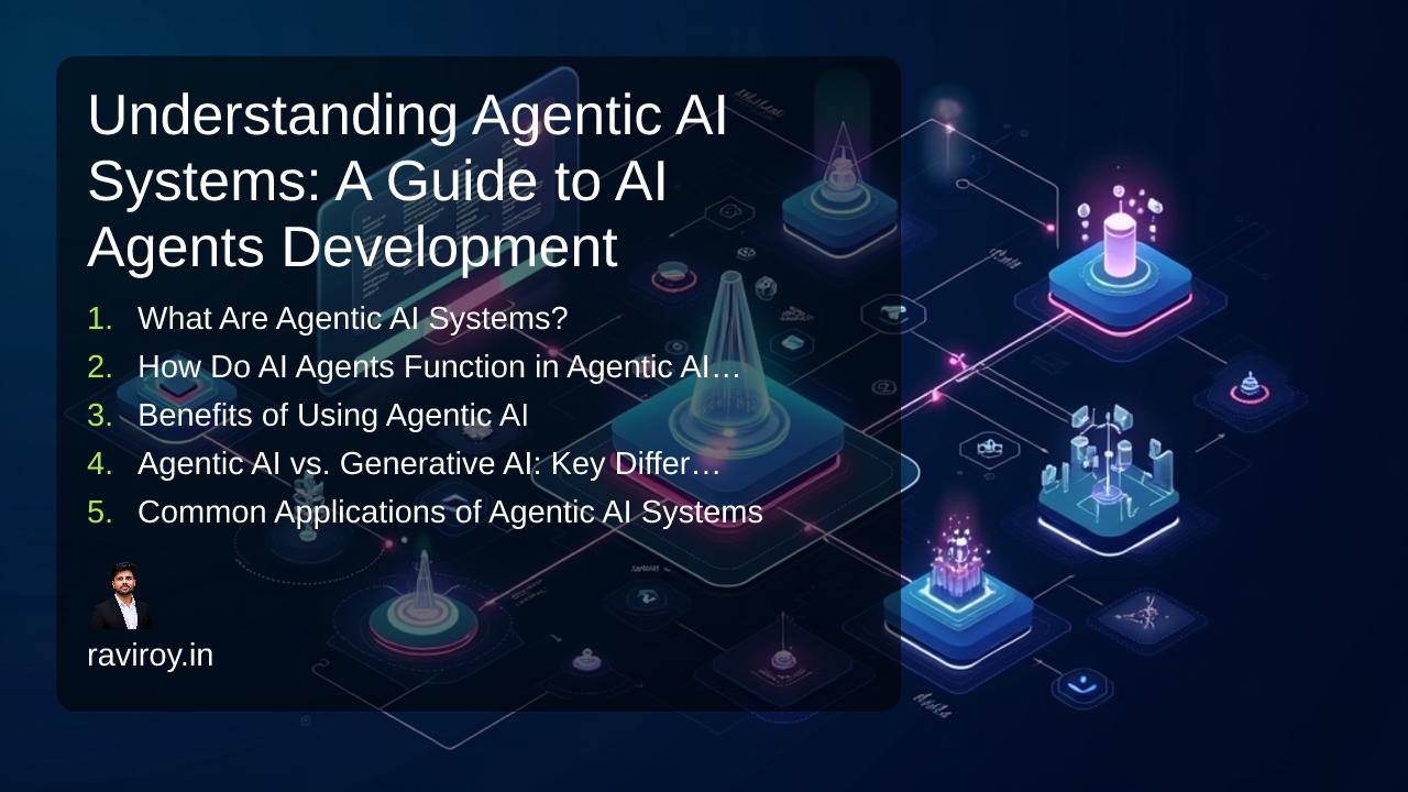 Understanding Agentic AI Systems: A Guide to AI Agents Development