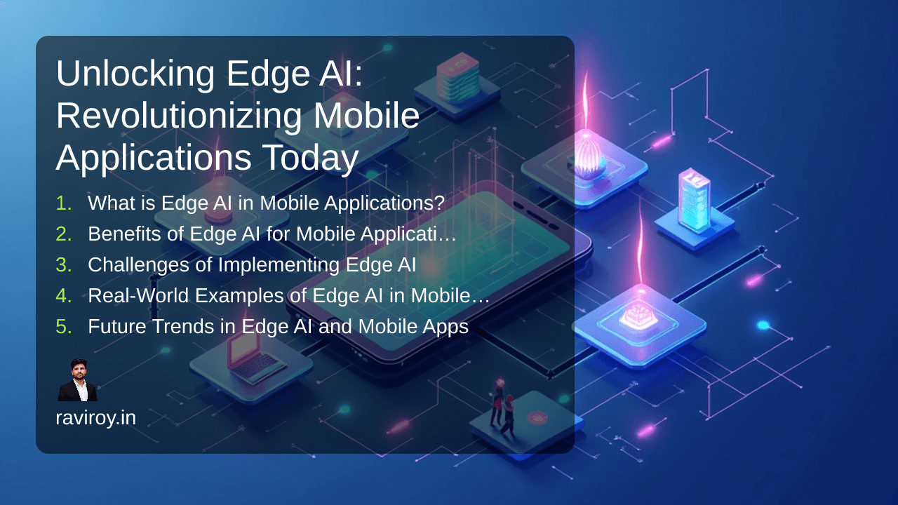Unlocking Edge AI: Revolutionizing Mobile Applications Today