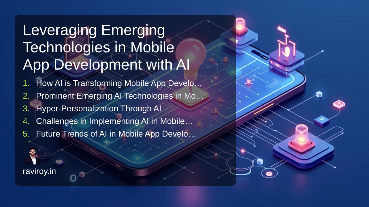 Leveraging Emerging Technologies in Mobile App Development with AI