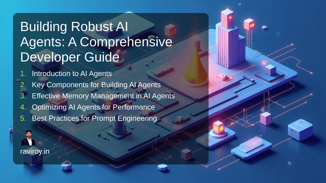 Building Robust AI Agents: A Comprehensive Developer Guide