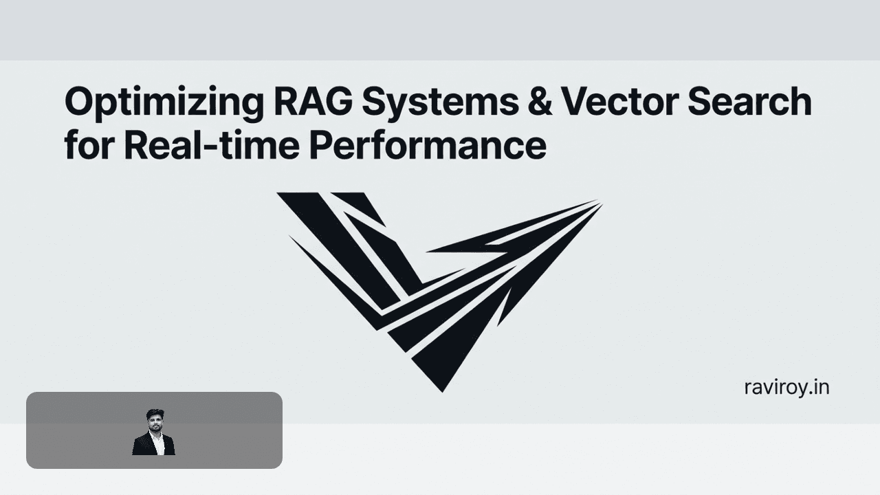 Optimizing RAG Systems & Vector Search for Real-time Performance