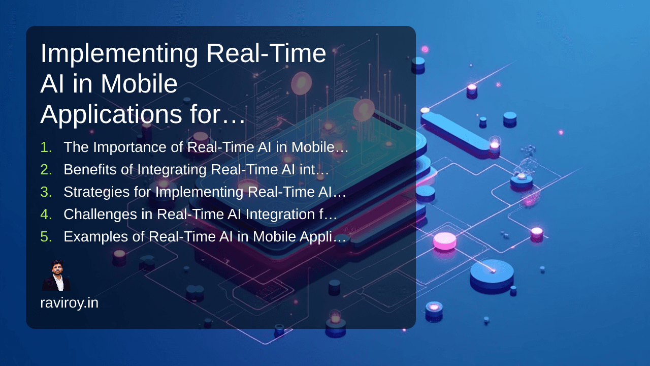 Implementing Real-Time AI in Mobile Applications for Effective Mobile App Development