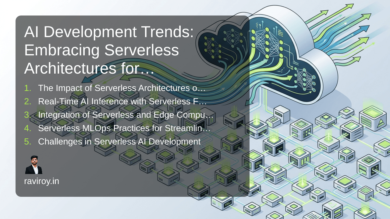 AI Development Trends: Embracing Serverless Architectures for Success